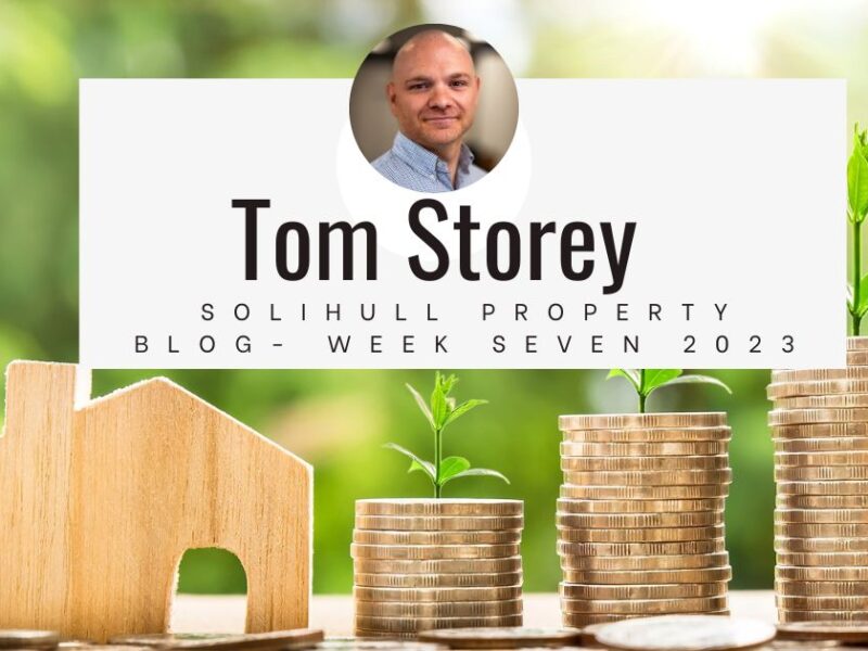 Solihull Property Blog Week Seven